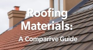 Choosing the right roof: an honest guide to common materials