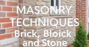 Masonry techniques: brick, block, and stone for lasting craftsmanship